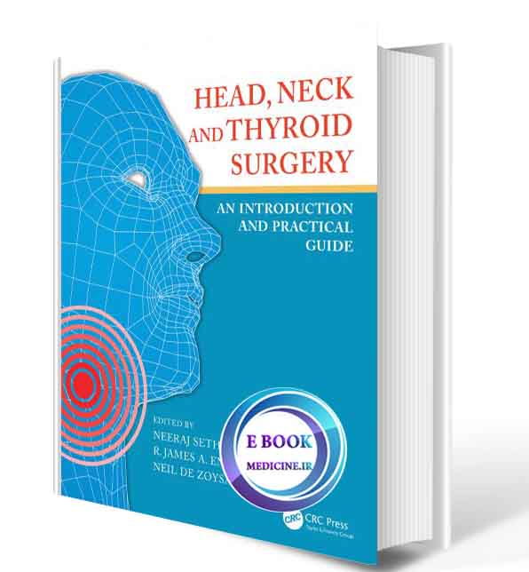 دانلود کتاب Head, Neck and Thyroid Surgery: An Introduction and Practical Guide 2020(ORIGINAL PDF)